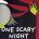 One Scary Night