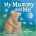 My Mummy and Me